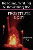 Reading Writing and Rewriting the Prostitute Body