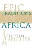 Epic Traditions of Africa