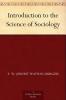 Introduction to the Science of Sociology (Classic Reprint)