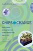 Chips and Change