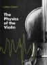 Physics of the Violin