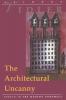 The Architectural Uncanny