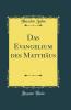 Das Evangelium des MatthÃ¤us (Classic Reprint)