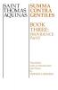 Summa Contra Gentiles: 3 (Bk 3 Pt II)