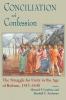 Conciliation And Confession: The Struggle for Unity in the Age of Reform 1415-1648 (Works of Cardinal Newman: Birmingham Oratory Millennium Edit)
