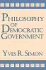 Philosophy of Democratic Government (Charles R. Walgreen Foundation Lectures)