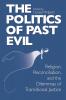 Politics of Past Evil The