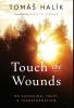 Touch the Wounds