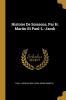 Histoire De Soissons Par H. Martin Et Paul-L.-Jacob