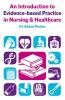 Introduction to Evidence-based Practice in Nursing & Healthcare