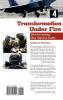 Transformation Under Fire