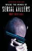 Inside the Minds of Serial Killers