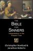 Bible for Sinners The - Interpretation in the Present Time