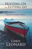 Holding on and Letting Go: Reflections Stories Prayers
