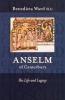 Anselm of Canterbury: His Life And Legacy