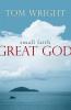 Small Faith Great God