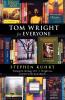 Tom Wright for Everyone - Putting the Theology of N. T. Wright Into Practice in the Local Church