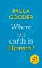 Where on Earth is Heaven?: A Little Book Of Guidance (Little Books of Guidance)