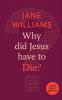 Why did Jesus Have to Die?