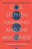 God Stephen Hawking and the Multiverse