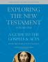 Exploring the New Testament Volume 1