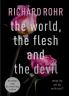 The World the Flesh and the Devil