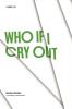 Who If I Cry Out