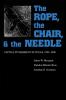 The Rope The Chair and the Needle