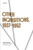 Other Inquisitions 1937-1952