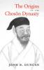 The Origins of the Choson Dynasty