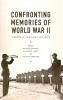 Confronting Memories of World War II