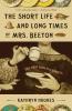 The Short Life and Long Times of Mrs. Beeton