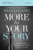 More to Your Story Study Guide