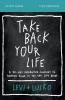 Take Back Your Life Study Guide