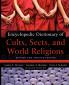 Encyclopedic Dictionary of Cults Sects and World Religions