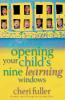 Opening Your Child's Nine Learning Windows