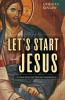 Let's Start with Jesus