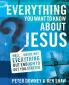 The Everything You Want to Know about Jesus