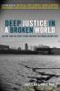 Deep Justice in a Broken World
