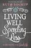 Living Well Spending Less