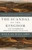 The Scandal of the Kingdom