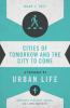 Cities of Tomorrow and the City to Come