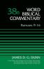 Romans 9-16 Volume 38B