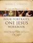 Four Portraits One Jesus Workbook | Softcover