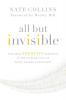 All But Invisible