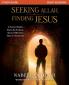Seeking Allah Finding Jesus Study Guide