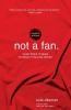 Not a Fan Student Edition