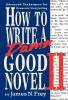 How to Write a Damn Good Novel II