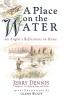 A Place on the Water: An Angler's Reflections on Home