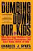 Dumbing Down Our Kids